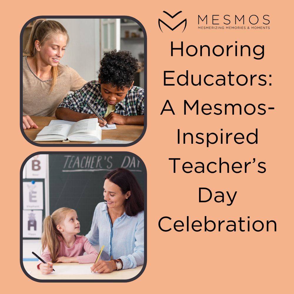 Honoring Educators: A Mesmos-Inspired Teacher’s Day Celebration